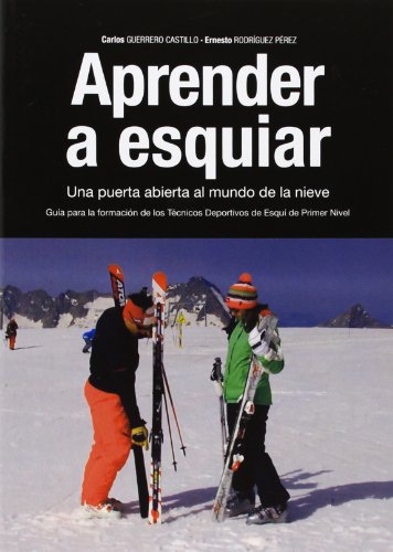 9788494193002: Aprender a esquiar. Una puerta abierta al mundo de la nieve