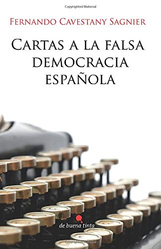 Imagen de archivo de Cartas a la falsa democracia espaola a la venta por Iridium_Books