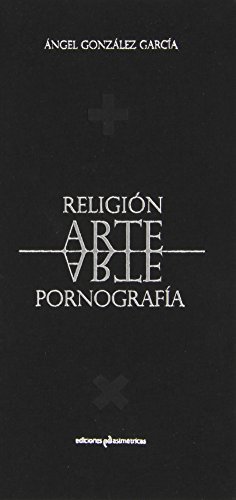 9788494198281: Religion, arte, pornografa