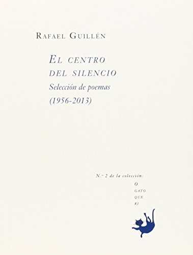 Stock image for El centro del silencio: seleccin de poemas (1956-2013) for sale by Agapea Libros