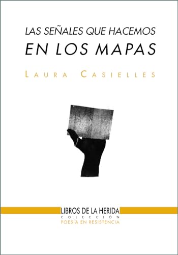 Stock image for Las seales que hacemos en los mapas (Poesa en resistencia) for sale by medimops