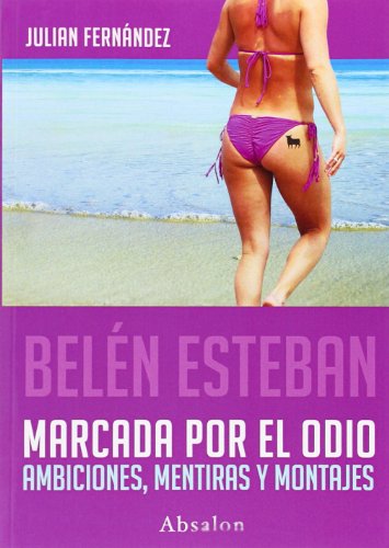 9788494204128: Beln Esteban. Marcada Por El Odio