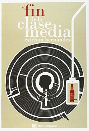 Stock image for El fin de la clase media for sale by WorldofBooks