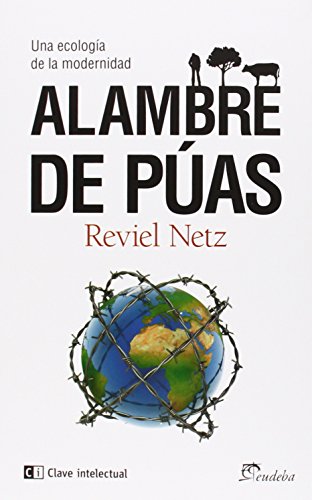 Imagen de archivo de ALAMBRE DE PUAS: Una ecologa de la modernidad a la venta por KALAMO LIBROS, S.L.