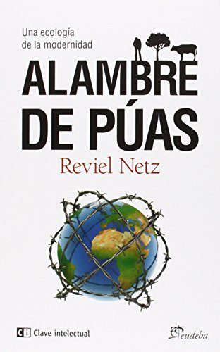 Stock image for ALAMBRE DE PUAS: Una ecologa de la modernidad for sale by KALAMO LIBROS, S.L.