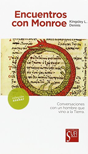 Stock image for ENCUENTROS CON MONROE: CONVERSACIONES CON UN HOMBRE QUE VINO A LA TIERRA for sale by KALAMO LIBROS, S.L.