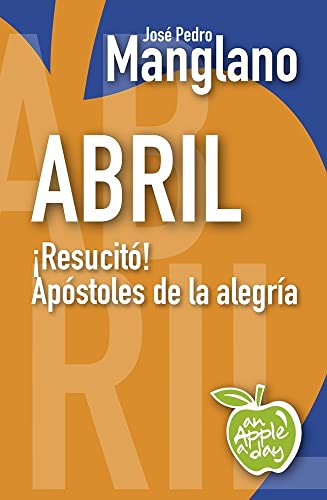 Beispielbild fr Abril: Resucit! Apstoles de la alegra zum Verkauf von medimops