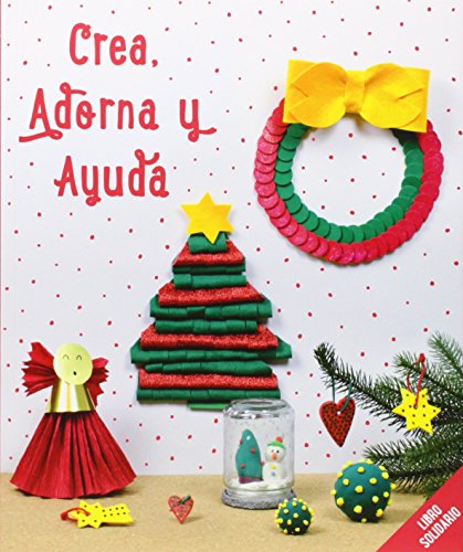 Stock image for Crea, adorna y ayuda for sale by medimops