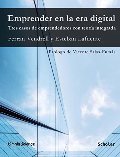 Imagen de archivo de Emprender en la era digital. Tres casos de emprendedores con teor a integrada a la venta por WorldofBooks