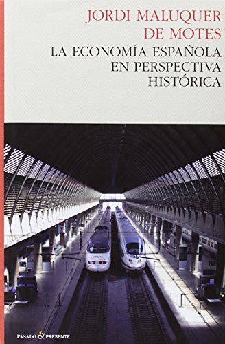 La economía española en perspectiva histórica (ENSAYO)