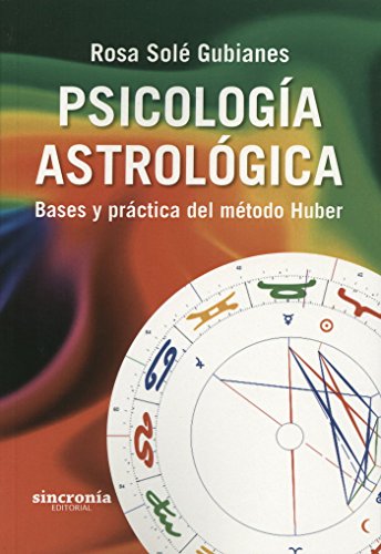 Stock image for Psicologa astrolgica : bases y prctica del mtodo Huber for sale by medimops