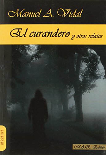 Imagen de archivo de EL CURANDERO Y OTROS RELATOS a la venta por KALAMO LIBROS, S.L.