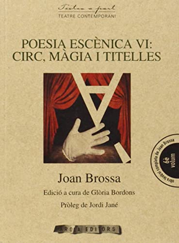 Stock image for POESA ESCNICA VI: CIRC, MGIA I TITELLES for sale by KALAMO LIBROS, S.L.