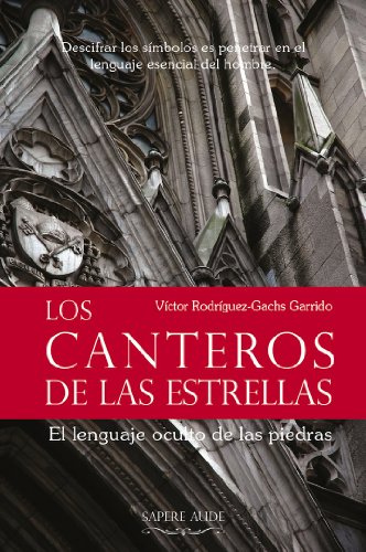 Stock image for Los canteros de las estrellas: El lenguaje oculto de las piedras for sale by AG Library