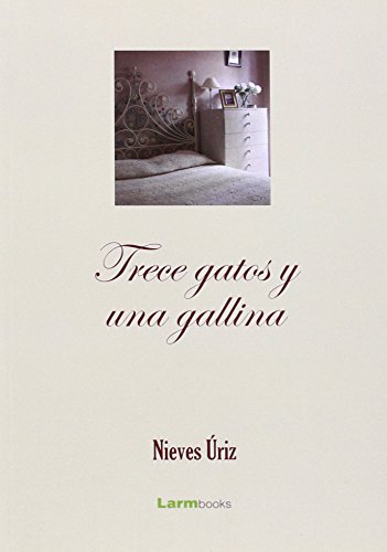 Beispielbild fr TRECE GATOS Y UNA GALLINA zum Verkauf von Zilis Select Books