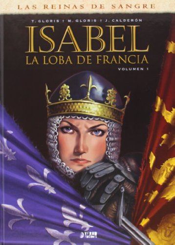 Stock image for ISABEL, LA LOBA DE FRANCIA 1 for sale by Zilis Select Books