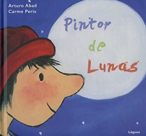 Beispielbild fr Pintor de Lunas- Moon Painter zum Verkauf von Better World Books