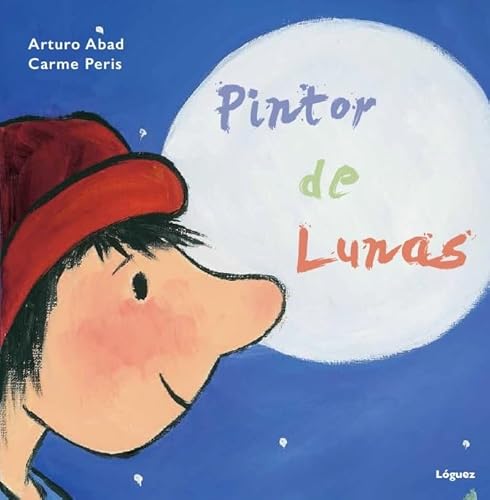 Stock image for Pintor de Lunas- Moon Painter for sale by Better World Books: West