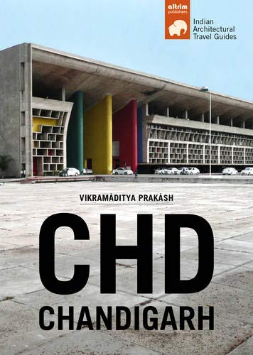 Stock image for CHD CHANDIGARH (INDIAN ARCHITECTURAL TRAVEL GUIDES) for sale by KALAMO LIBROS, S.L.