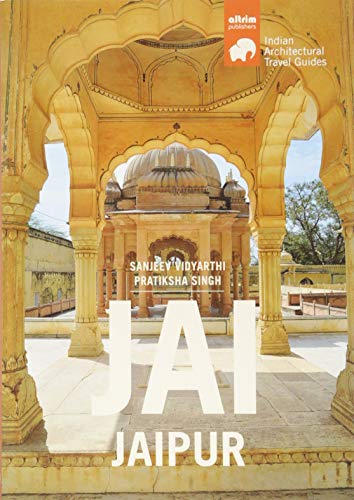 Stock image for JAI JAIPUR (INDIAN ARCHITECTURAL TRAVEL GUIDES) for sale by KALAMO LIBROS, S.L.