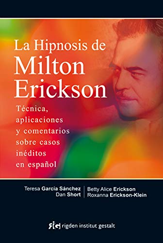 Stock image for La hipnosis de milton erickson tecnica, aplicaciones y comen for sale by Iridium_Books