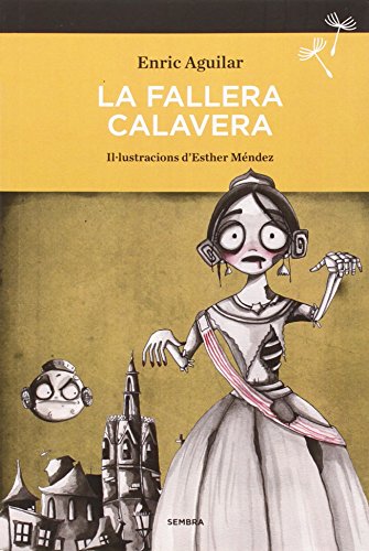 Beispielbild fr La Fallera Calavera (SEMBRA LLIBRES, Band 8) zum Verkauf von medimops