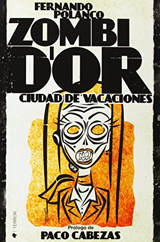 Imagen de archivo de ZOMBI D'OR: Ciudad de vacaciones a la venta por KALAMO LIBROS, S.L.