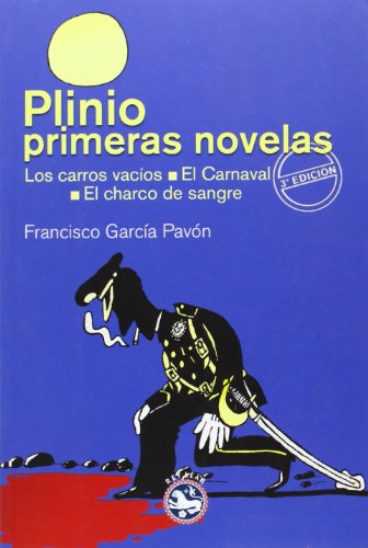 Imagen de archivo de PLINIO. PRIMERAS NOVELAS: LOS CARROS VACOS - EL CARNAVAL - EL CHARCO DE SANGRE a la venta por KALAMO LIBROS, S.L.