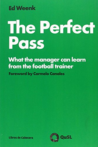 Imagen de archivo de The perfect pass : what the manager can learn from the football trainer (Manuales de gestin) a la venta por medimops