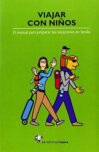 Beispielbild fr Viajar con Nios: el Manual para Preparar Tus Vacaciones en Familia zum Verkauf von Hamelyn