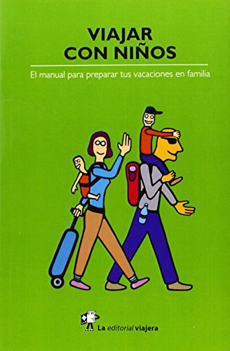 Imagen de archivo de Viajar con Nios: el Manual para Preparar Tus Vacaciones en Familia a la venta por Hamelyn