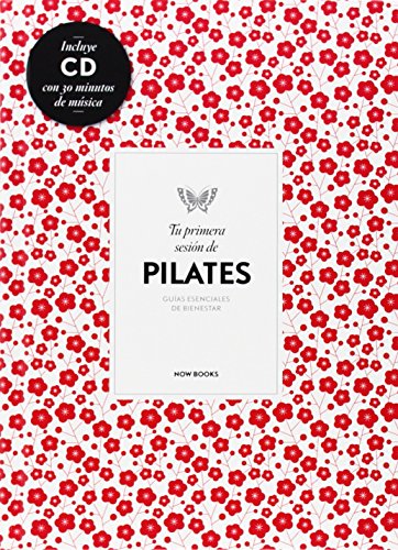 9788494240577: Tu Primera Sesin De Pilates (Terapias. Guas esenciales del bienestar)