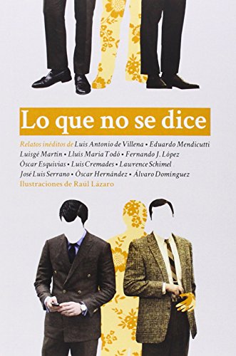 Beispielbild fr Lo Que No Se Dice: Antologa de cuentos procaces (DOS BIGOTES) zum Verkauf von medimops
