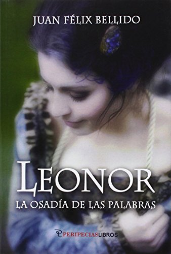 Beispielbild fr LEONOR: LA OSADIA DE LAS PALABRAS zum Verkauf von KALAMO LIBROS, S.L.