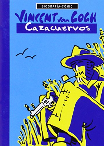 Imagen de archivo de VINCENT VAN GOGH: Cazacuervos a la venta por KALAMO LIBROS, S.L.