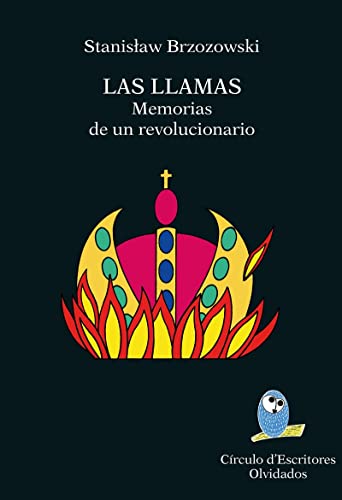 Imagen de archivo de LAS LLAMAS: Memorias de un revolucionario a la venta por KALAMO LIBROS, S.L.
