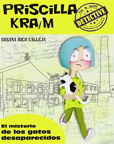 Imagen de archivo de Priscilla Kraim 2. El misterio de los gatos desaparecidos a la venta por medimops