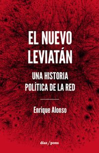 Imagen de archivo de El nuevo Leviatn : una historia poltica de la red a la venta por medimops