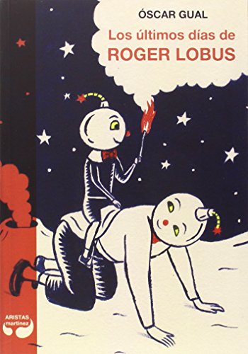 Stock image for LOS LTIMOS DAS DE ROGER LOBUS for sale by Zilis Select Books