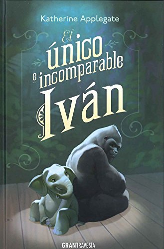9788494258237: El nico e incomparable Ivan (Ficcin Juvenil)