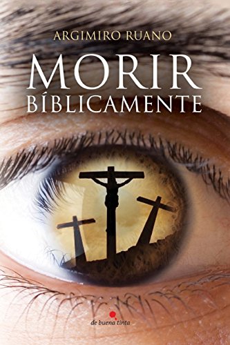 Beispielbild fr Morir Biblicamente: La Muerte y El Mas Alla En Las Sagradas Escrituras zum Verkauf von Revaluation Books