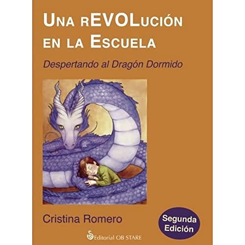 Stock image for UNA REVOLUCION EN LA ESCUELA. DESPERTANDO AL DRAGN DORMIDO for sale by KALAMO LIBROS, S.L.