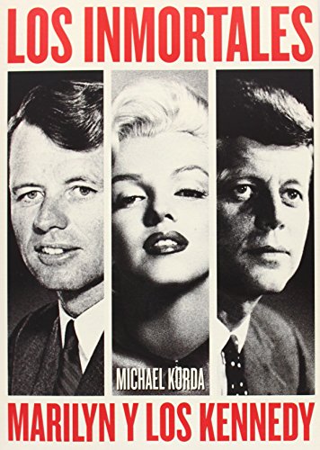 9788494261121: LOS INMORTALES: Marilyn y los Kennedy (TORRES DE PAPEL)