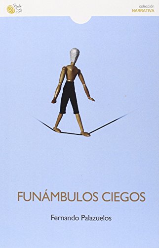 Imagen de archivo de FUNAMBULOS CIEGOS a la venta por KALAMO LIBROS, S.L.