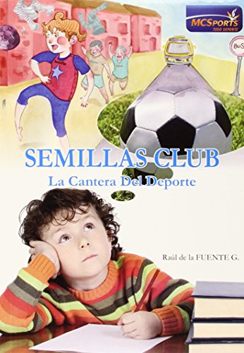 Beispielbild fr Semillas club: la cantera del deporte zum Verkauf von Agapea Libros