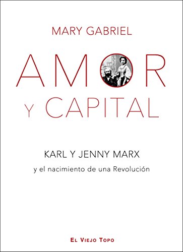 9788494263873: Amor y Capital : Karl y Jenny Marx y el nacimiento de una revolucin