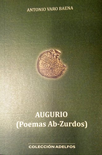 9788494264566: AUGURIO (POEMAS AB-ZURDOS) (COLECCION ADELFOS)