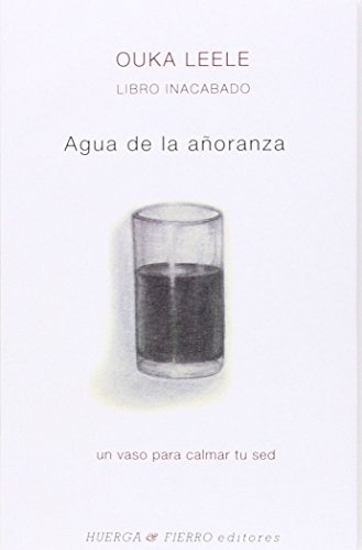 Imagen de archivo de AGUA DE LA AORANZA: LIBRO INACABADO a la venta por AG Library