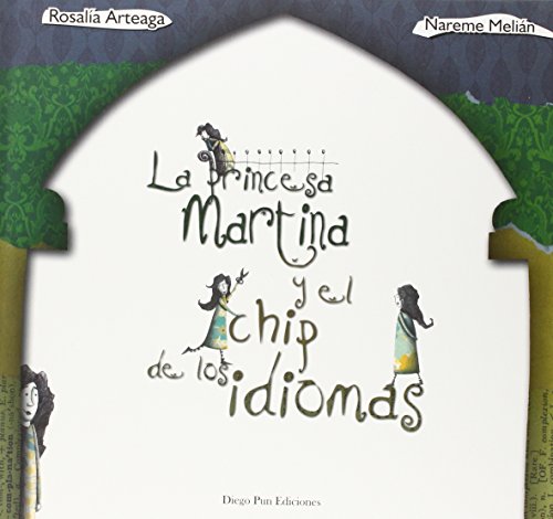 Imagen de archivo de La Princesa Martina Y El Chip De Los Idiomas a la venta por RecicLibros