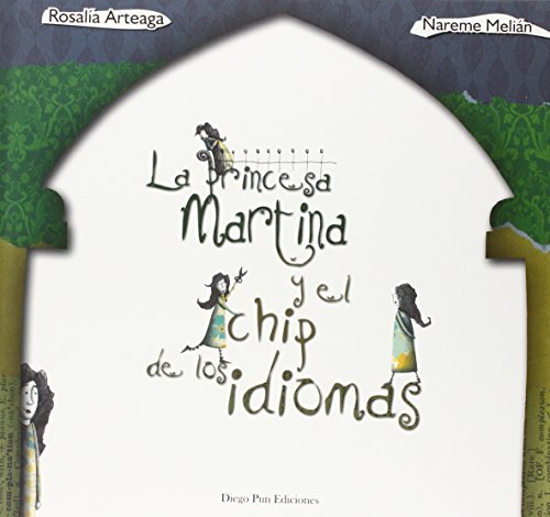 Stock image for La Princesa Martina Y El Chip De Los Idiomas for sale by RecicLibros